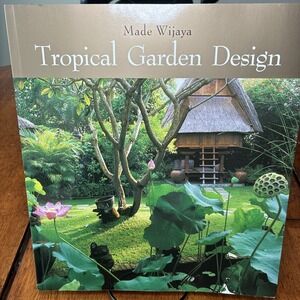 Tropical Garden Design by Made Wijaya (LIKE NEW)